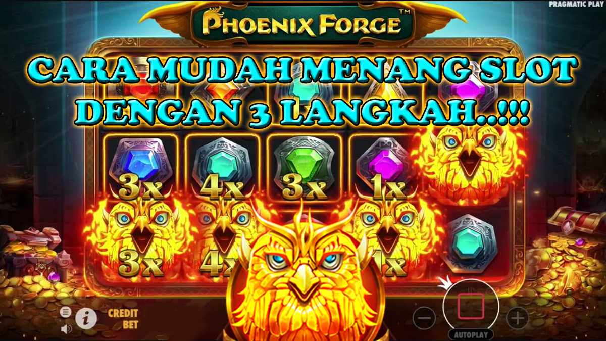 Terbaru Guys! Cara Mudah Menangkan Phoenix Forge Dengan 3 Langkah!